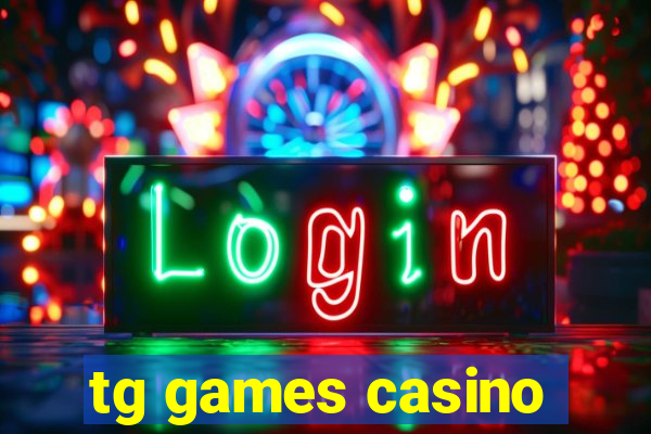 tg games casino